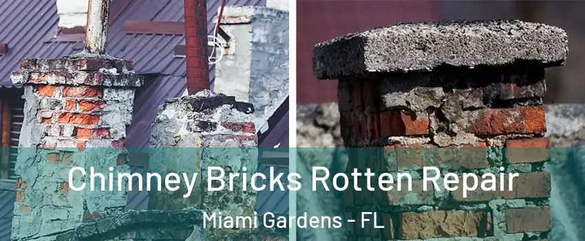  Chimney Bricks Rotten Repair Miami Gardens - FL