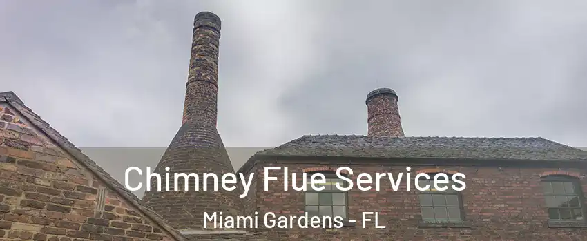  Chimney Flue Services Miami Gardens - FL