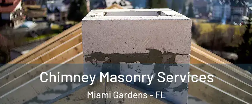  Chimney Masonry Services Miami Gardens - FL