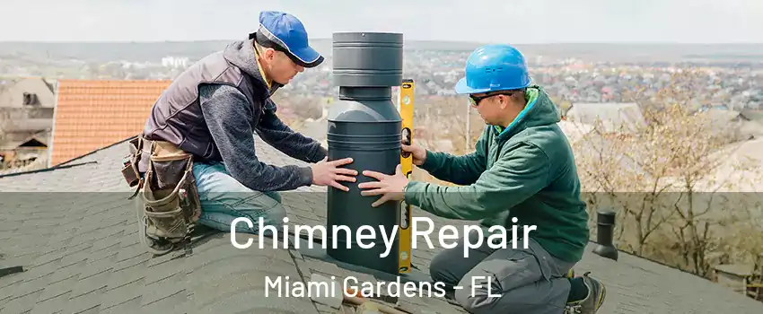 Chimney Repair Miami Gardens - FL