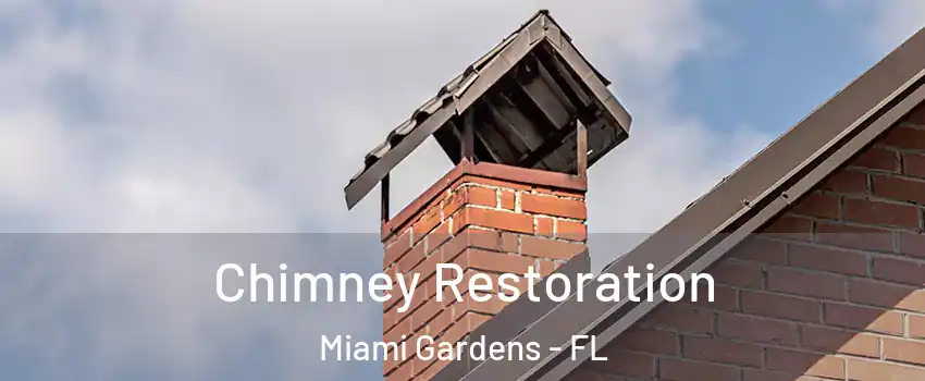  Chimney Restoration Miami Gardens - FL