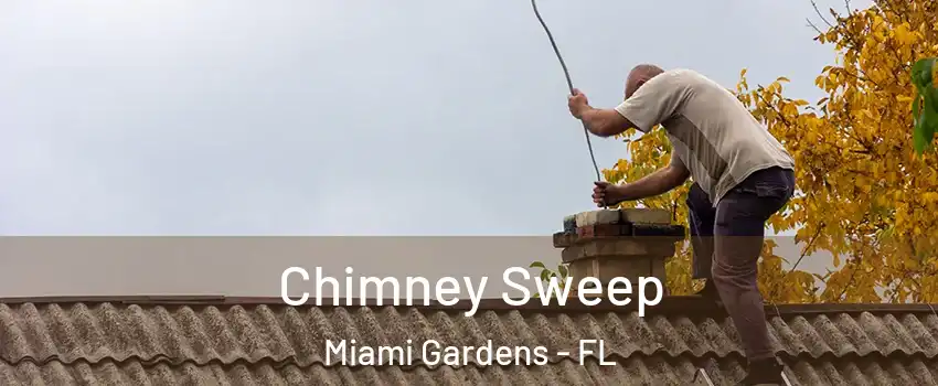  Chimney Sweep Miami Gardens - FL
