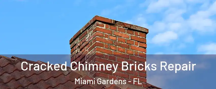  Cracked Chimney Bricks Repair Miami Gardens - FL