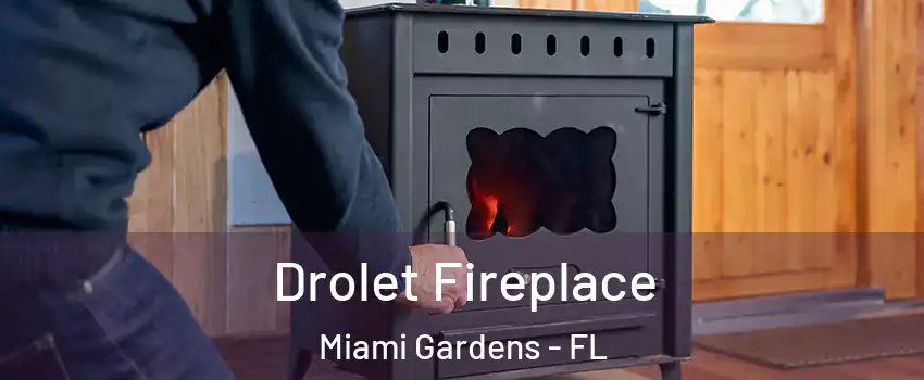  Drolet Fireplace Miami Gardens - FL