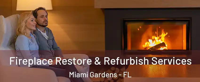  Fireplace Restore & Refurbish Services Miami Gardens - FL
