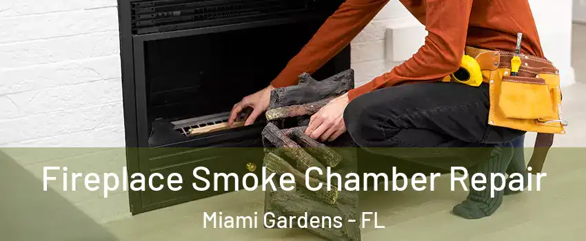  Fireplace Smoke Chamber Repair Miami Gardens - FL