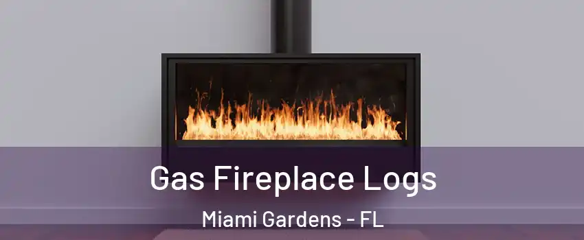  Gas Fireplace Logs Miami Gardens - FL