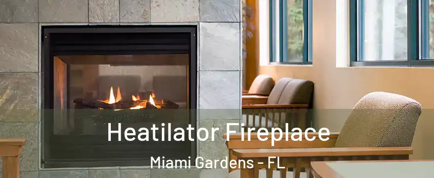  Heatilator Fireplace Miami Gardens - FL