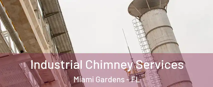  Industrial Chimney Services Miami Gardens - FL