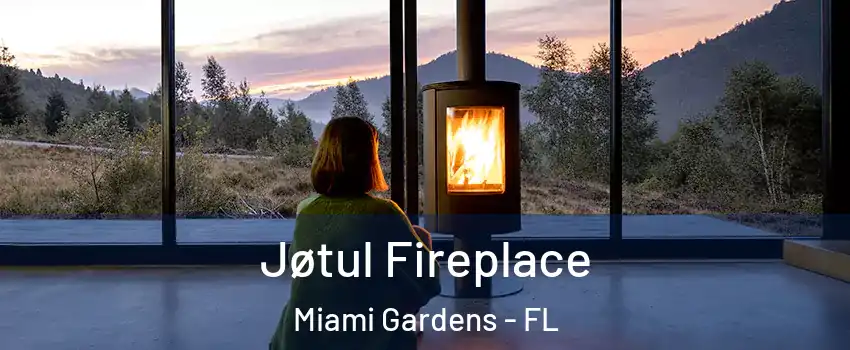  Jøtul Fireplace Miami Gardens - FL